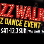 初のJAZZイベント『JAZZ WALK!!』 チケット販売中！！