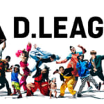 日本発のプロダンスリーグ「D.LEAGUE」が2021年に開幕決定！